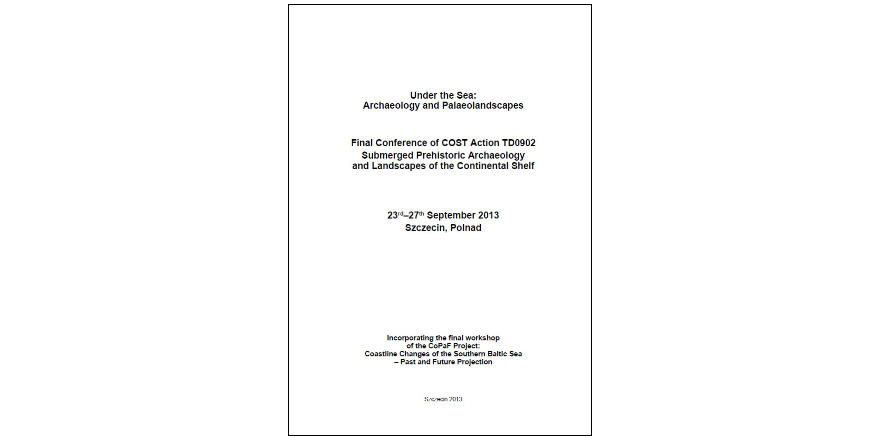 Final Conference of COST Action TD0902 Submerged Prehistoric Archaeology and Landscapes of the Continental Shelf